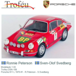Modelauto 1:43 | Trofeu DSN-108 | Porsche 911 L 1970 #1 - R.Peterson - S.Svedberg Modelauto 1:43 | Trofeu DSN-108 | Porsche 911 L 1970 #1 - R.Peterson - S.Svedberg