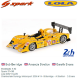 Modelauto 1:43 | Spark S1438 | Lola B06/10 AER | Chamberlain Synergy Motorsport 2008 #19 - B.Berridge - A.Stretton - G.Evans Modelauto 1:43 | Spark S1438 | Lola B06/10 AER | Chamberlain Synergy Motorsport 2008 #19 - B.Berridge - A.Stretton - G.Evans