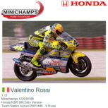 1:12 | Minichamps 122016166 | Honda NSR 500 Dirty Version | Team Nastro Azzuro 2001 #46 - V.Rossi 1:12 | Minichamps 122016166 | Honda NSR 500 Dirty Version | Team Nastro Azzuro 2001 #46 - V.Rossi