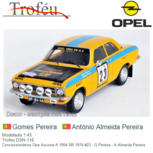 Modelauto 1:43 | Trofeu DSN-118 | Concessionários Ope Ascona A 1904 SR 1974 #23 - G.Pereira - A.Almeida Pereira Modelauto 1:43 | Trofeu DSN-118 | Concessionários Ope Ascona A 1904 SR 1974 #23 - G.Pereira - A.Almeida Pereira