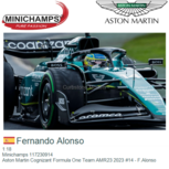 1:18 | Minichamps 117230914 | Aston Martin Cognizant Formula One Team AMR23 2023 #14 - F.Alonso 1:18 | Minichamps 117230914 | Aston Martin Cognizant Formula One Team AMR23 2023 #14 - F.Alonso