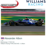 1:18 | Minichamps 117231123 | Williams Racing FW45 2023 #23 - A.Albon 1:18 | Minichamps 117231123 | Williams Racing FW45 2023 #23 - A.Albon