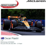1:43 | Minichamps 537235581 | McLaren MCL60 2023 #81 - O.Piastri 1:43 | Minichamps 537235581 | McLaren MCL60 2023 #81 - O.Piastri