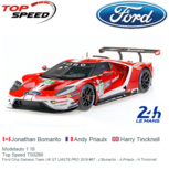Modelauto 1:18 | Top Speed TS0280 | Ford Chip Ganassi Team UK GT LMGTE-PRO 2019 #67 - J.Bomarito - A.Priaulx - H.Tincknell Modelauto 1:18 | Top Speed TS0280 | Ford Chip Ganassi Team UK GT LMGTE-PRO 2019 #67 - J.Bomarito - A.Priaulx - H.Tincknell