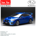 Modelauto 1:18 | Sunstar 5555 | Subaru Impreza WRX STI (S207) | Metallic Blue 2018 Modelauto 1:18 | Sunstar 5555 | Subaru Impreza WRX STI (S207) | Metallic Blue 2018