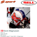 Helm 1:5 | Spark 5HF099 | Bell Helmet | Moneygram Haas F1 Team 2023 - K.Magnussen Helm 1:5 | Spark 5HF099 | Bell Helmet | Moneygram Haas F1 Team 2023 - K.Magnussen