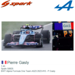 1:43 | Spark S8925 | BWT Alpine Formula One Team A523 2023 #10 - P.Gasly 1:43 | Spark S8925 | BWT Alpine Formula One Team A523 2023 #10 - P.Gasly