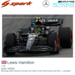 1:18 | Spark 18S906 | Mercedes AMG Petronas Formula One Team W14E-Performance 2023 #44 - L.Hamilton 1:18 | Spark 18S906 | Mercedes AMG Petronas Formula One Team W14E-Performance 2023 #44 - L.Hamilton