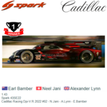 1:43 | Spark 43SE22 | Cadillac Racing Dpi-V.R 2022 #02 - N.Jani - A.Lynn - E.Bamber 1:43 | Spark 43SE22 | Cadillac Racing Dpi-V.R 2022 #02 - N.Jani - A.Lynn - E.Bamber