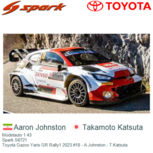 Modelauto 1:43 | Spark S6721 | Toyota Gazoo Yaris GR Rally1 2023 #18 - A.Johnston - T.Katsuta Modelauto 1:43 | Spark S6721 | Toyota Gazoo Yaris GR Rally1 2023 #18 - A.Johnston - T.Katsuta