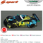 1:43 | Spark US335 | Aston Martin Vantage AMR GT3 | Northwest AMR 2022 #98 - P.Dalla Lana - N.Thiim - D.Pittard - C.Eastwood 1:43 | Spark US335 | Aston Martin Vantage AMR GT3 | Northwest AMR 2022 #98 - P.Dalla Lana - N.Thiim - D.Pittard - C.Eastwood