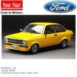 Modelauto 1:18 | Sunstar 4632R | Ford Escort Mexico MK.II Yellow 1976 Modelauto 1:18 | Sunstar 4632R | Ford Escort Mexico MK.II Yellow 1976