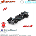 Modelauto 1:43 | Spark S8562 | Mercedes AMG F1 W14 E Performance | Mercedes-AMG Petronas Formula One Team 2023 #63 - G.Russell Modelauto 1:43 | Spark S8562 | Mercedes AMG F1 W14 E Performance | Mercedes-AMG Petronas Formula One Team 2023 #63 - G.Russell