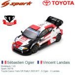 Modelauto 1:43 | Spark S6718 | Toyota Gazoo Yaris GR Rally1 2023 #17 - S.Ogier - V.Landais Modelauto 1:43 | Spark S6718 | Toyota Gazoo Yaris GR Rally1 2023 #17 - S.Ogier - V.Landais