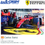 1:18 | Looksmart LS18F1054 | Scuderia Ferrari SF23 2023 #55 - C.Sainz 1:18 | Looksmart LS18F1054 | Scuderia Ferrari SF23 2023 #55 - C.Sainz