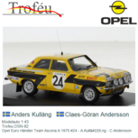Modelauto 1:43 | Trofeu DSN-82 | Opel Euro Händler Team Ascona A 1975 #24 - A.Kulläng - C.Andersson Modelauto 1:43 | Trofeu DSN-82 | Opel Euro Händler Team Ascona A 1975 #24 - A.Kulläng - C.Andersson