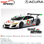 Modelauto 1:18 | Top Speed TS0275 | Acura NSX GT3 EVO | Magnus with Archangel 2021 #44 - M.Farnbacher - A.Lally - J.Potter - S.Pumpelly Modelauto 1:18 | Top Speed TS0275 | Acura NSX GT3 EVO | Magnus with Archangel 2021 #44 - M.Farnbacher - A.Lally - J.Potter - S.Pumpelly