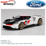 Modelauto 1:18 | Top Speed TS0317 | Ford GT Heritage Edition White / Black / Red 2021 #98 Modelauto 1:18 | Top Speed TS0317 | Ford GT Heritage Edition White / Black / Red 2021 #98