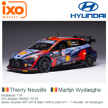 Modelauto 1:18 | IXO-Models 18RMC112.22 | Mobis Hyundai WRT i20 N Rally1 WRC2 2022 #11 - T.Neuville - M.Wydaeghe Modelauto 1:18 | IXO-Models 18RMC112.22 | Mobis Hyundai WRT i20 N Rally1 WRC2 2022 #11 - T.Neuville - M.Wydaeghe
