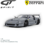 1:18 | GT Spirit GT442 | Ferrari F40 Competizione Grey 1:18 | GT Spirit GT442 | Ferrari F40 Competizione Grey