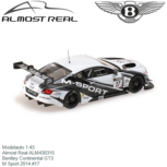 Modelauto 1:43 | Almost Real ALM430310 | Bentley Continental GT3 | M Sport 2014 #17 Modelauto 1:43 | Almost Real ALM430310 | Bentley Continental GT3 | M Sport 2014 #17