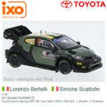 1:43 | IXO-Models RAM896.22 | Toyota Gazoo Racing WRT GR Yaris Rally1 WRC1 2023 #37 - L.Bertelli - S.Scattolin 1:43 | IXO-Models RAM896.22 | Toyota Gazoo Racing WRT GR Yaris Rally1 WRC1 2023 #37 - L.Bertelli - S.Scattolin