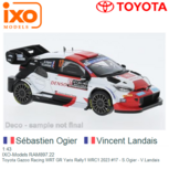 1:43 | IXO-Models RAM897.22 | Toyota Gazoo Racing WRT GR Yaris Rally1 WRC1 2023 #17 - S.Ogier - V.Landais 1:43 | IXO-Models RAM897.22 | Toyota Gazoo Racing WRT GR Yaris Rally1 WRC1 2023 #17 - S.Ogier - V.Landais