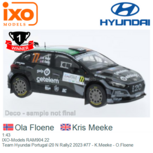 1:43 | IXO-Models RAM904.22 | Team Hyundai Portugal i20 N Rally2 2023 #77 - K.Meeke - O.Floene 1:43 | IXO-Models RAM904.22 | Team Hyundai Portugal i20 N Rally2 2023 #77 - K.Meeke - O.Floene