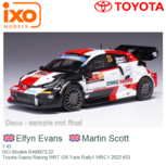 1:43 | IXO-Models RAM873.22 | Toyota Gazoo Racing WRT GR Yaris Rally1 WRC1 2022 #33 1:43 | IXO-Models RAM873.22 | Toyota Gazoo Racing WRT GR Yaris Rally1 WRC1 2022 #33