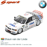 1:43 | Spark S8477 | BMW South Africa 318iS 1994 #35 - S.van der Linde 1:43 | Spark S8477 | BMW South Africa 318iS 1994 #35 - S.van der Linde