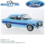 Modelauto 1:18 | Model Car Group 18386 | Ford Escort RS 2000 Mk.I Bright Blue 1973 Modelauto 1:18 | Model Car Group 18386 | Ford Escort RS 2000 Mk.I Bright Blue 1973