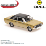 Modelauto 1:43 | Minichamps 940046161 | Opel Commodore A Goud metallic 1970 Modelauto 1:43 | Minichamps 940046161 | Opel Commodore A Goud metallic 1970