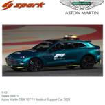 1:43 | Spark S5872 | Aston Martin DBX 707 F1 Medical Support Car 2023 1:43 | Spark S5872 | Aston Martin DBX 707 F1 Medical Support Car 2023