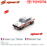 1:43 | Spark S7724 | Toyota Team Europe Celica 2000 GT 1977 #18 - J.Thérier - M.Vial 1:43 | Spark S7724 | Toyota Team Europe Celica 2000 GT 1977 #18 - J.Thérier - M.Vial