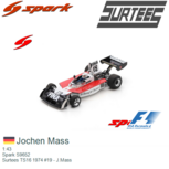 1:43 | Spark S9652 | Surtees TS16 1974 #19 - J.Mass 1:43 | Spark S9652 | Surtees TS16 1974 #19 - J.Mass