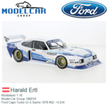 Modelauto 1:18 | Model Car Group 18801R | Ford Capri Turbo Gr.5 Sachs 1979 #52 - H.Ertl Modelauto 1:18 | Model Car Group 18801R | Ford Capri Turbo Gr.5 Sachs 1979 #52 - H.Ertl