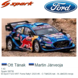 1:43 | Spark S6735 | M-Sport Ford WRT Puma Rally1 2023 #8 - O.Tänak - M.Järveoja 1:43 | Spark S6735 | M-Sport Ford WRT Puma Rally1 2023 #8 - O.Tänak - M.Järveoja
