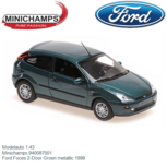 Modelauto 1:43 | Minichamps 940087001 | Ford Foces 2-Door Groen metallic 1998 Modelauto 1:43 | Minichamps 940087001 | Ford Foces 2-Door Groen metallic 1998